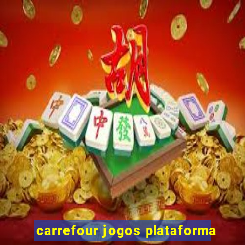 carrefour jogos plataforma